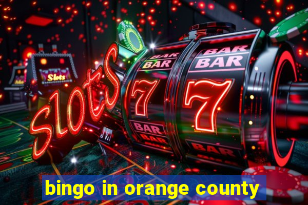 bingo in orange county