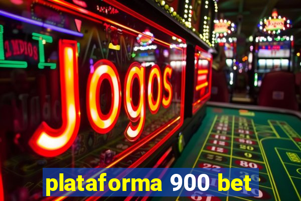 plataforma 900 bet