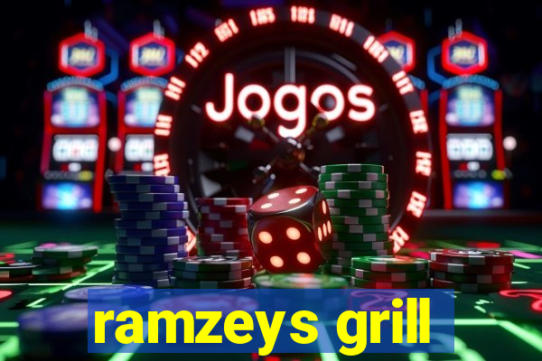 ramzeys grill