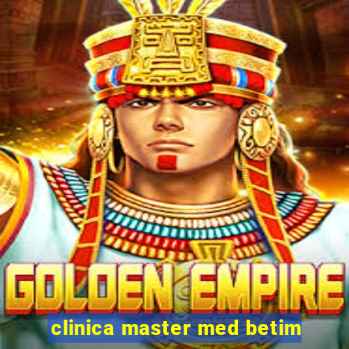 clinica master med betim