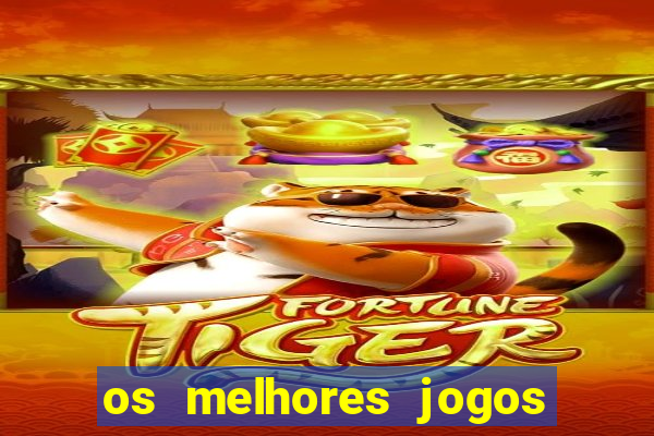 os melhores jogos on line