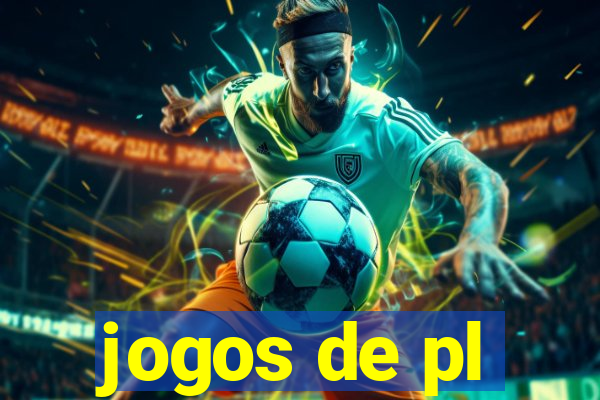 jogos de pl