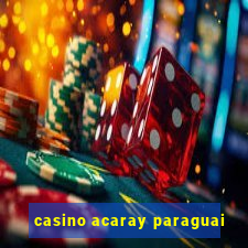 casino acaray paraguai