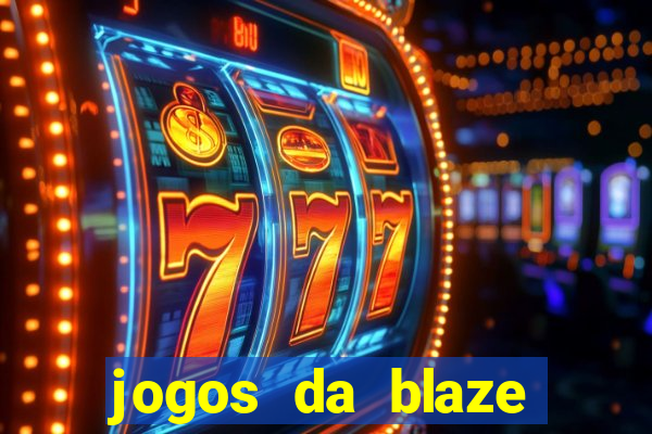 jogos da blaze para ganhar dinheiro