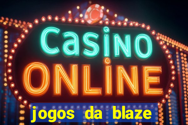 jogos da blaze para ganhar dinheiro