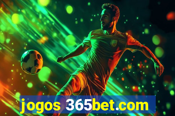 jogos 365bet.com