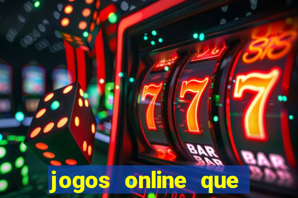 jogos online que ganha dinheiro real