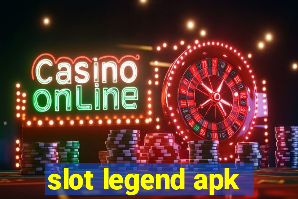 slot legend apk