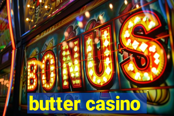 butter casino