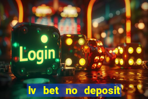 lv bet no deposit bonus codes