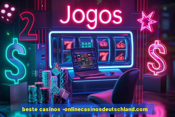 beste casinos -onlinecasinosdeutschland.com