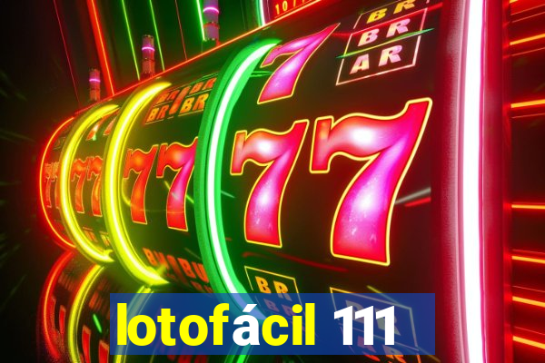 lotofácil 111