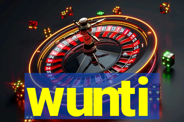 wunti