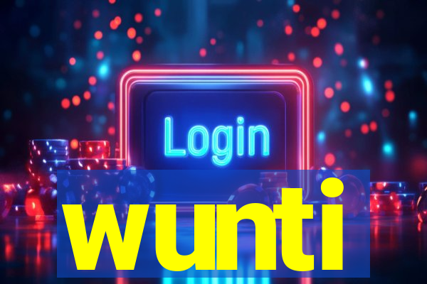 wunti