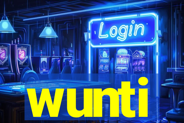 wunti