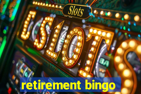 retirement bingo