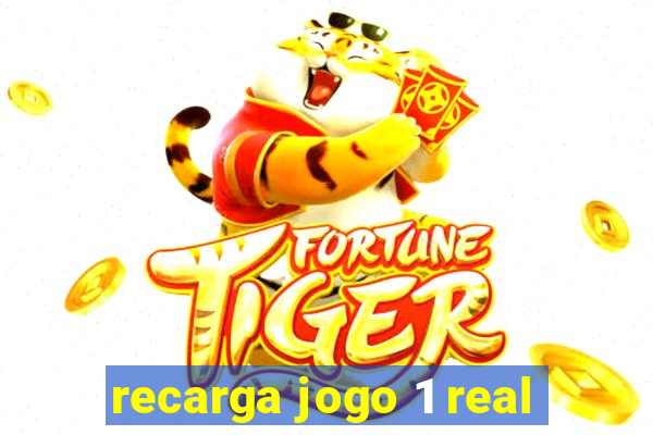 recarga jogo 1 real