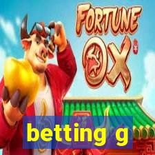 betting g