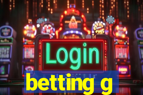 betting g