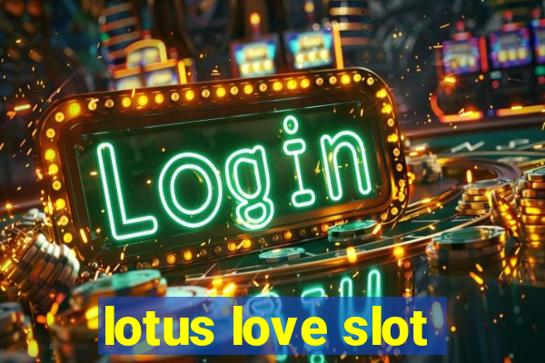 lotus love slot