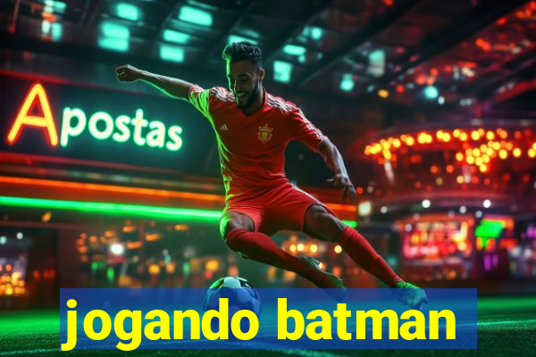 jogando batman