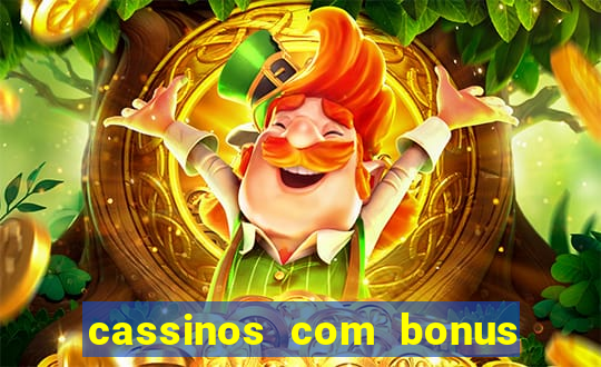 cassinos com bonus sem depósito