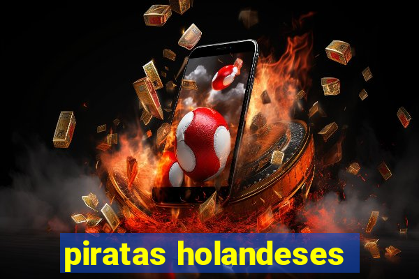 piratas holandeses