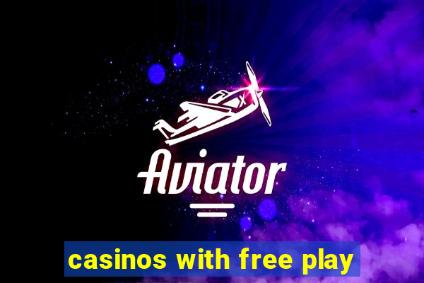 casinos with free play