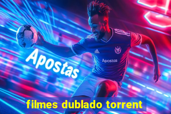 filmes dublado torrent