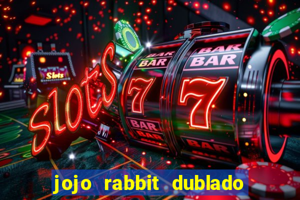 jojo rabbit dublado google drive