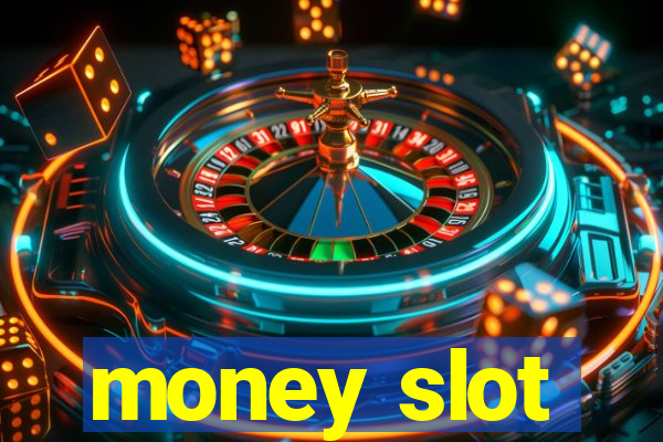 money slot