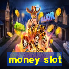 money slot