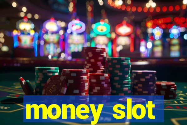 money slot