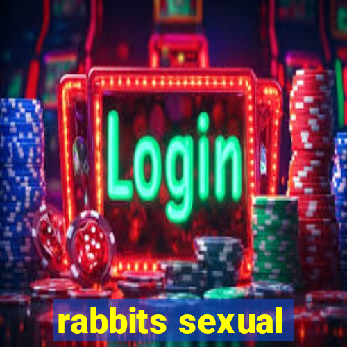 rabbits sexual