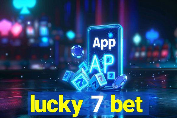 lucky 7 bet