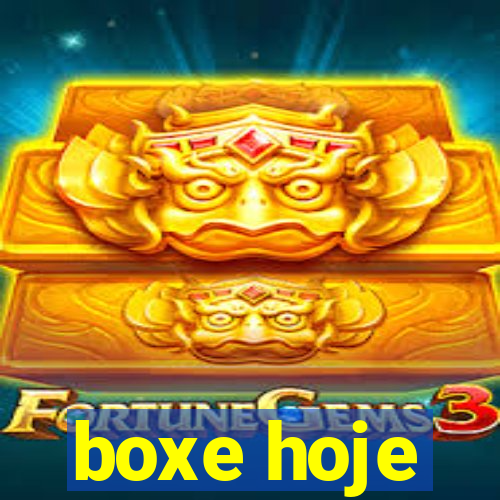 boxe hoje