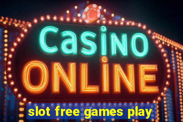 slot free games play