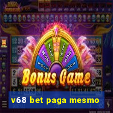 v68 bet paga mesmo