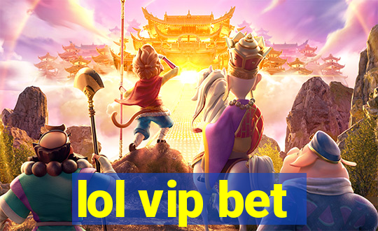 lol vip bet