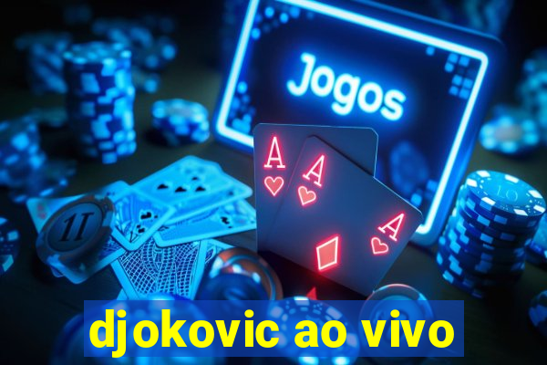 djokovic ao vivo