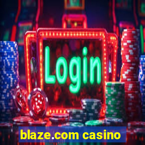 blaze.com casino