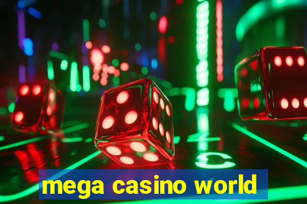 mega casino world