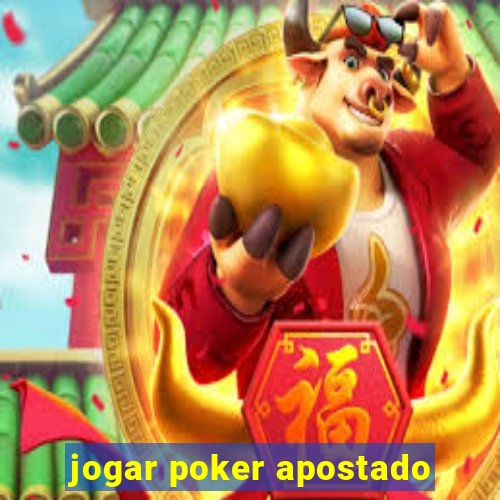 jogar poker apostado