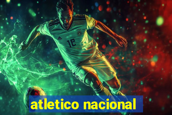 atletico nacional