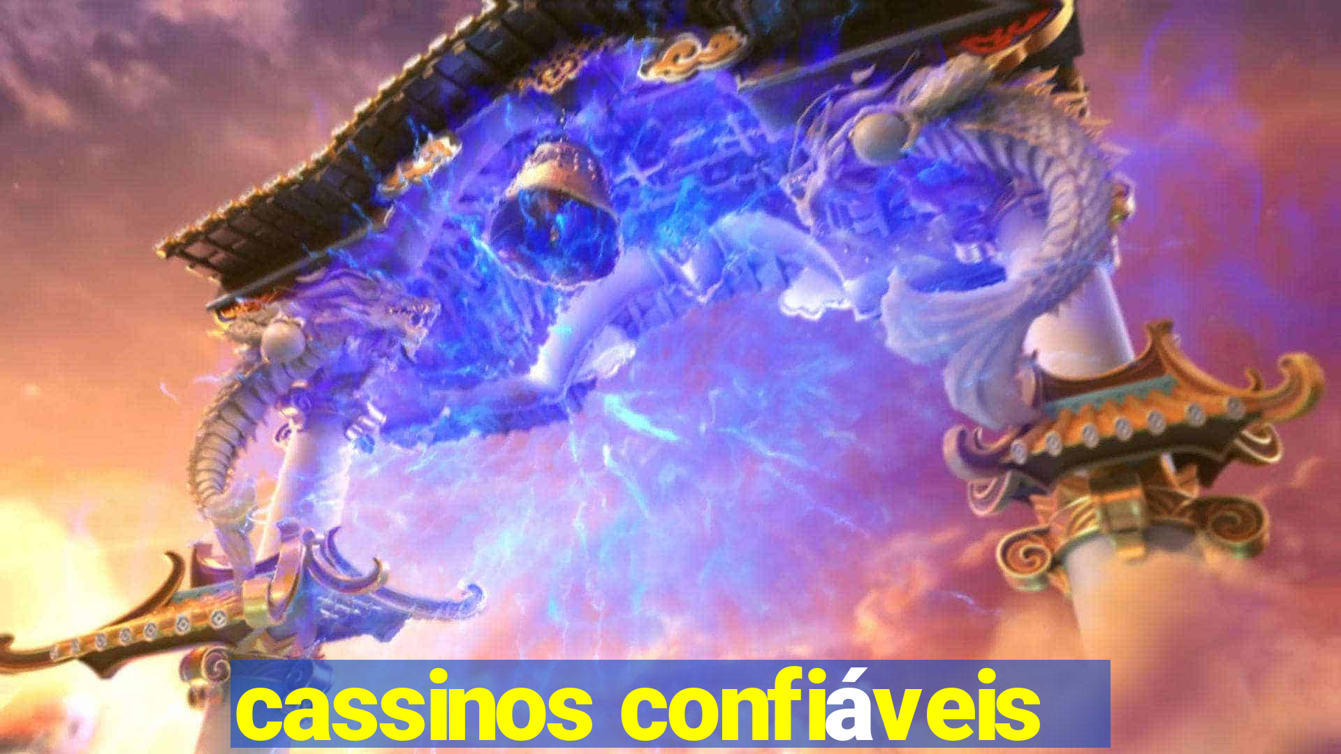 cassinos confiáveis