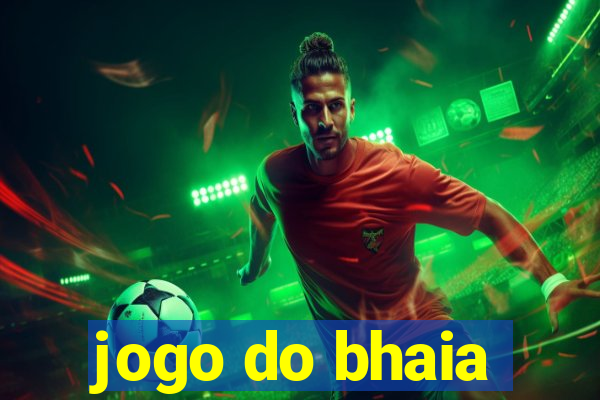 jogo do bhaia