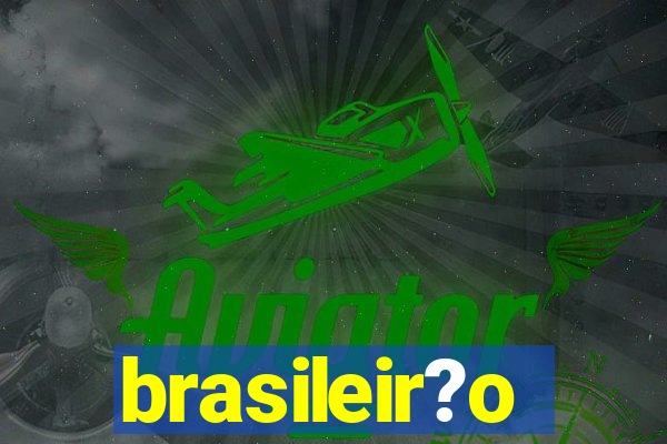 brasileir?o