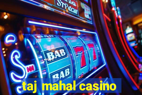 taj mahal casino