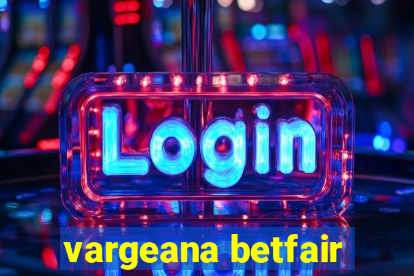 vargeana betfair