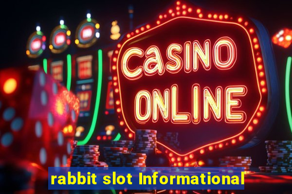 rabbit slot Informational